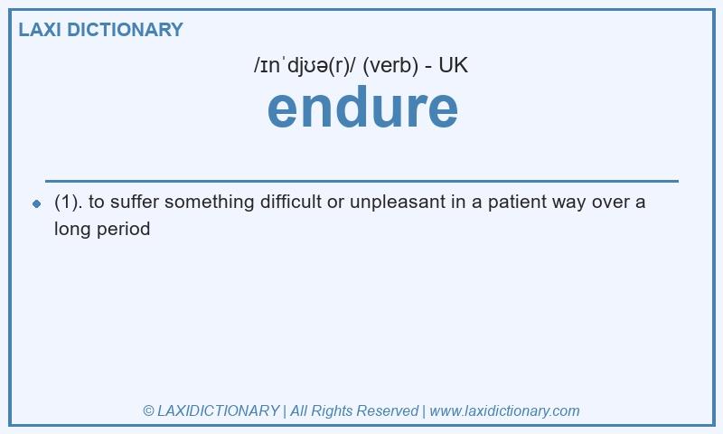 Definition endure in British English