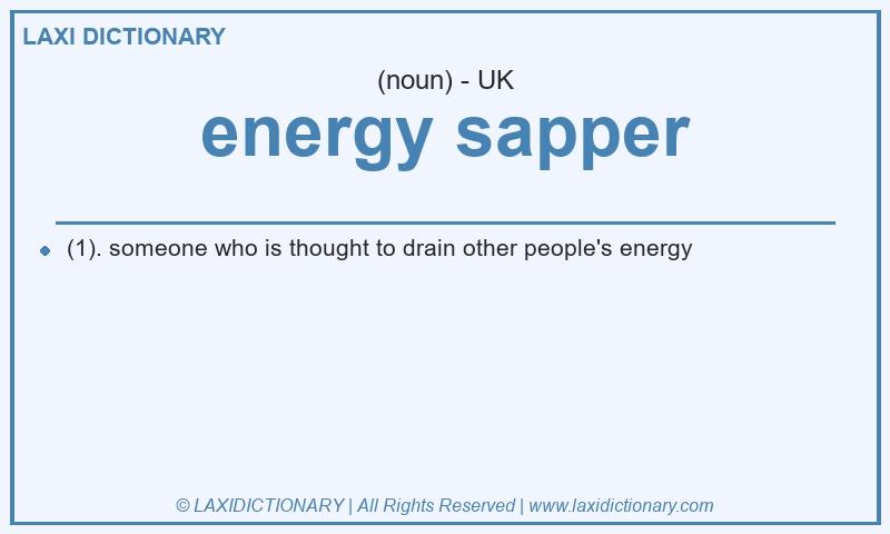 Definition energy sapper in British English