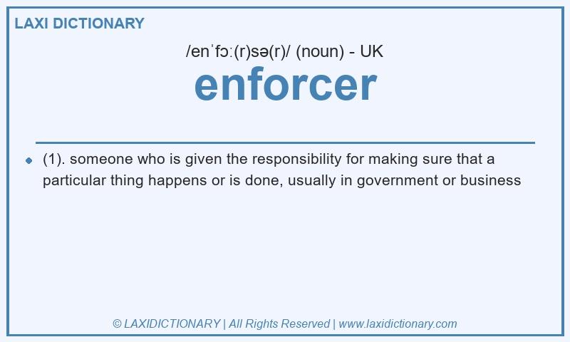 Definition enforcer in British English