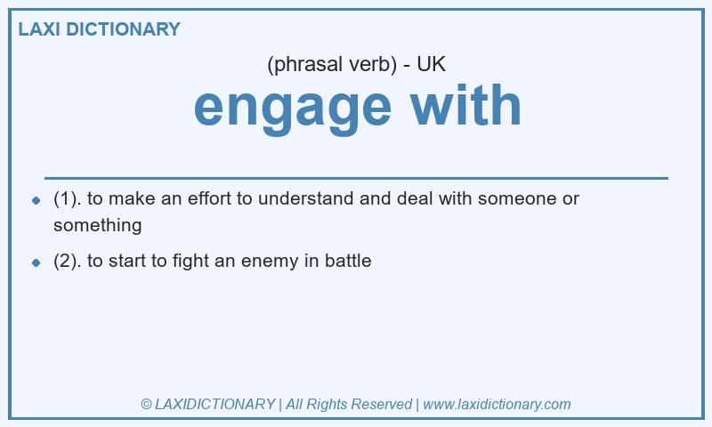 Definition engage with in British English
