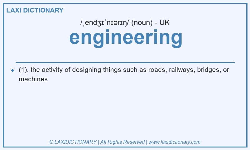 Definition engineering in British English