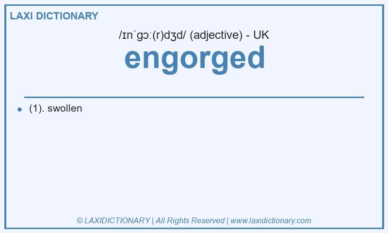 Definition engorged in British English