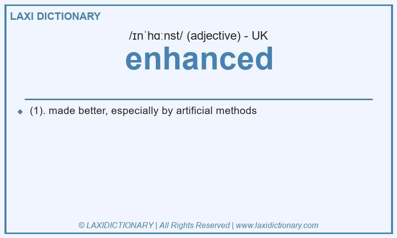 Definition enhanced in British English