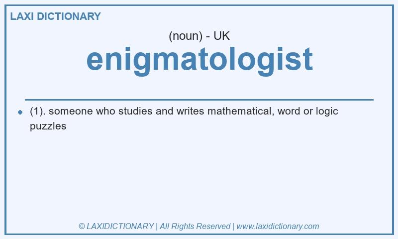 Definition enigmatologist in British English