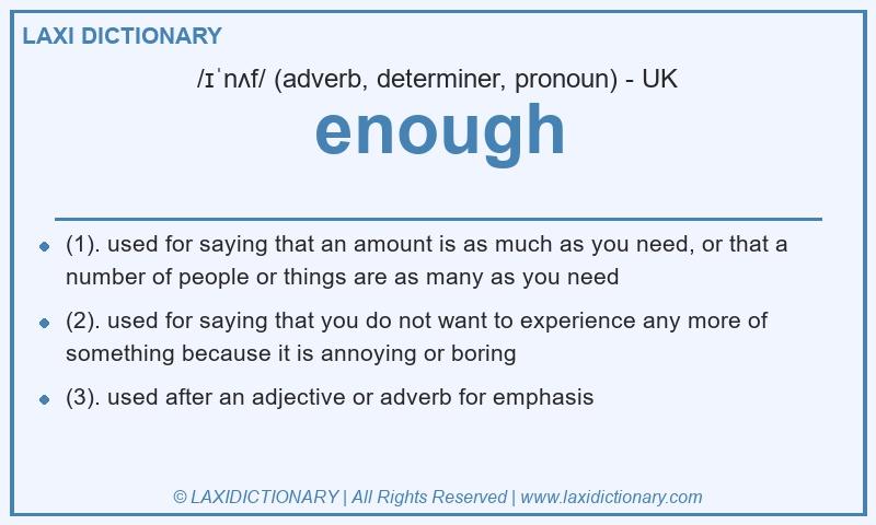 Definition enough in British English