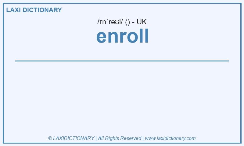 Definition enroll in British English