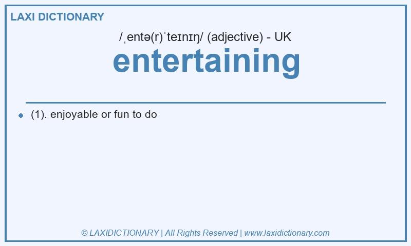 Definition entertaining in British English