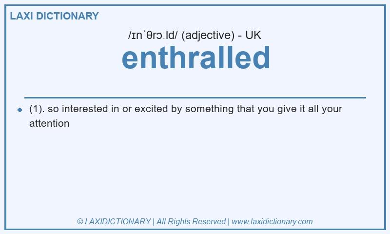Definition enthralled in British English