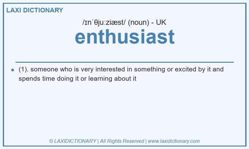 Definition enthusiast in British English