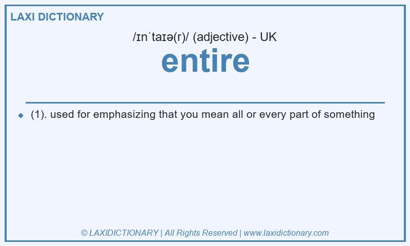 Definition entire in British English