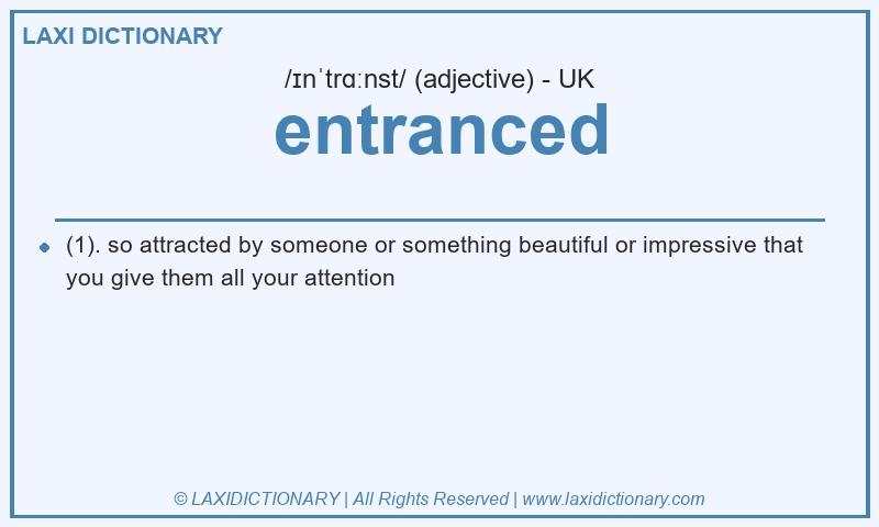 Definition entranced in British English