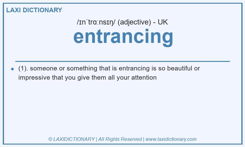 Definition entrancing in British English