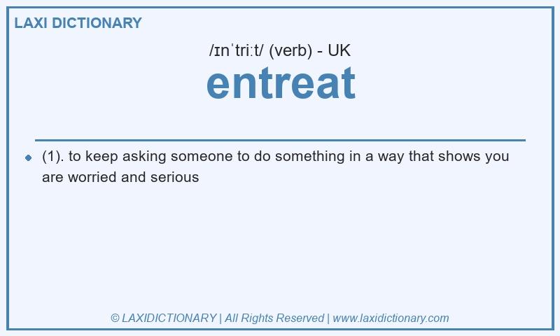 Definition entreat in British English