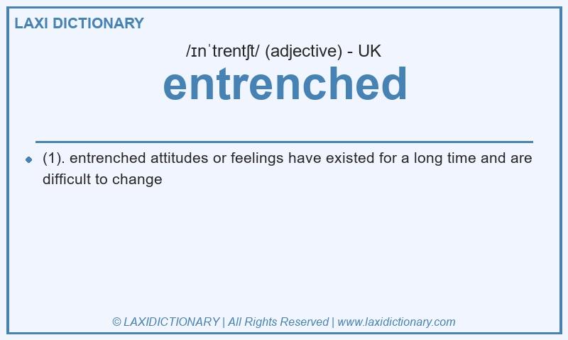 Definition entrenched in British English