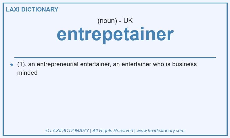 Definition entrepetainer in British English