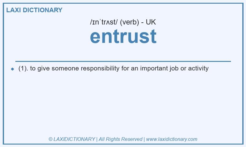 Definition entrust in British English