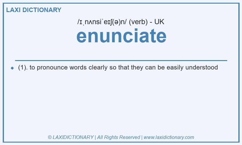 Definition enunciate in British English