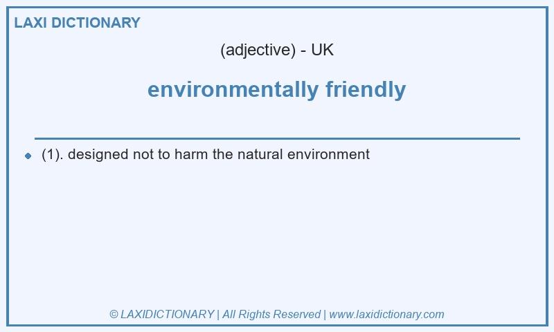 Definition environmentally friendly in British English