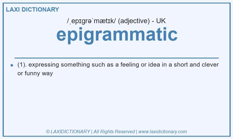Definition epigrammatic in British English