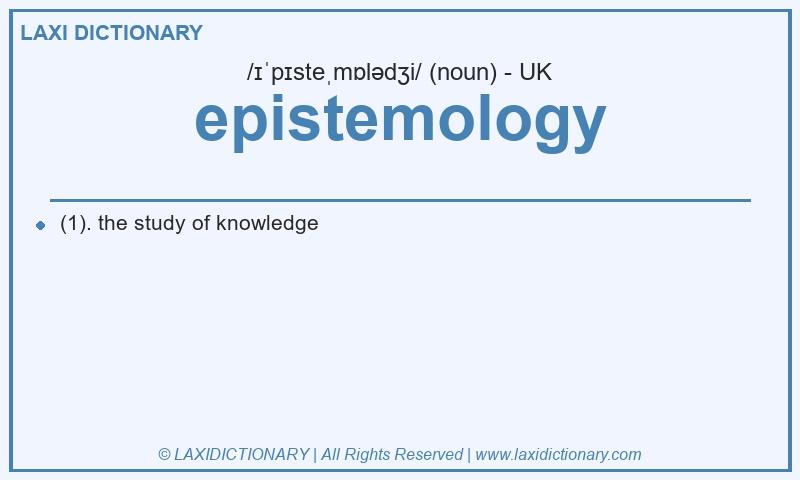 Definition epistemology in British English