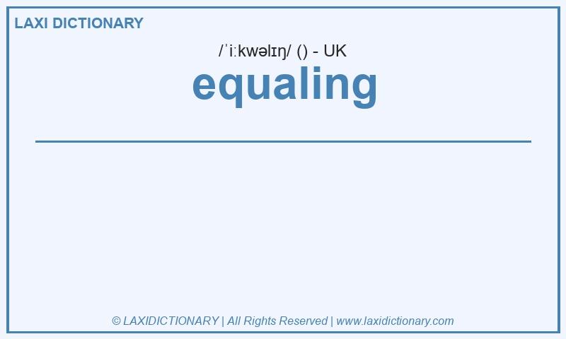 Definition equaling in British English