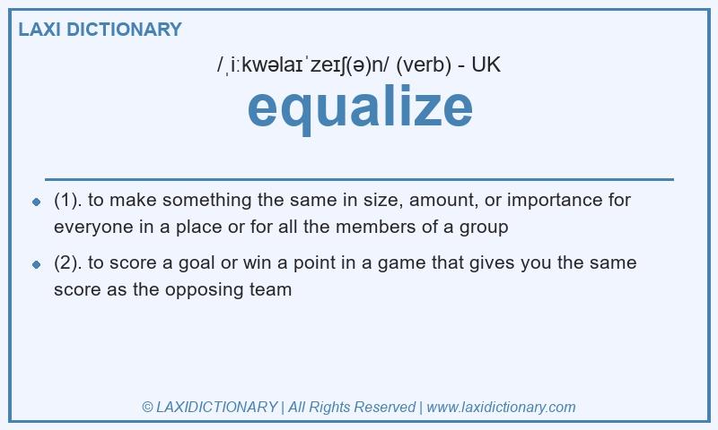 Definition equalize in British English