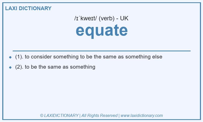 Definition equate in British English