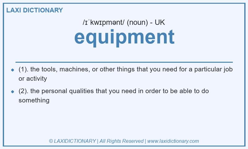 Definition equipment in British English