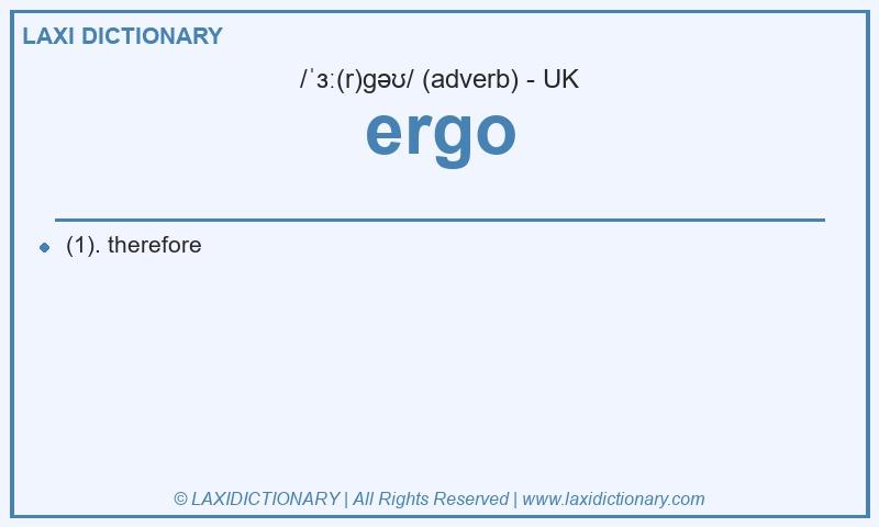 Definition ergo in British English