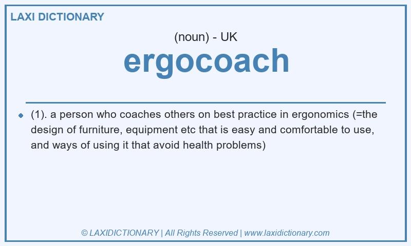 Definition ergocoach in British English