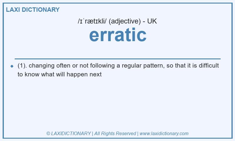 Definition erratic in British English