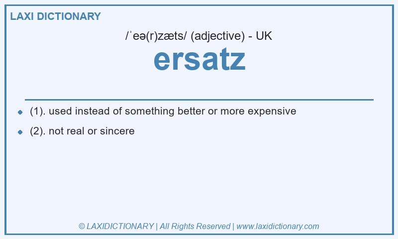 Definition ersatz in British English