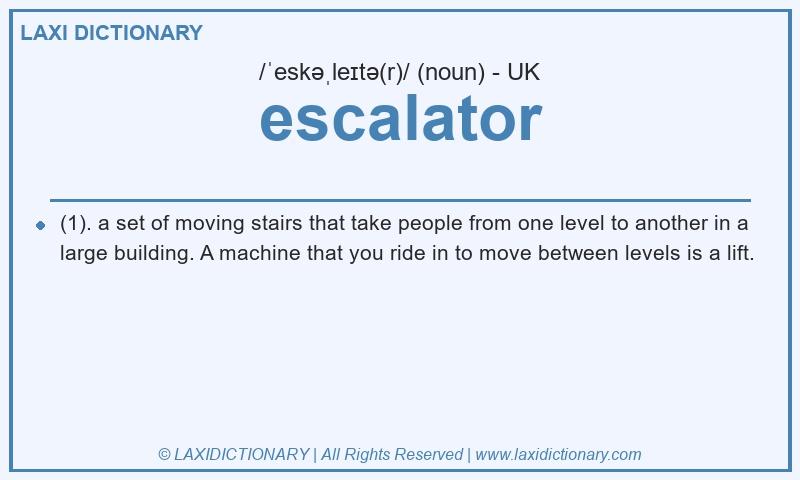 Definition escalator in British English
