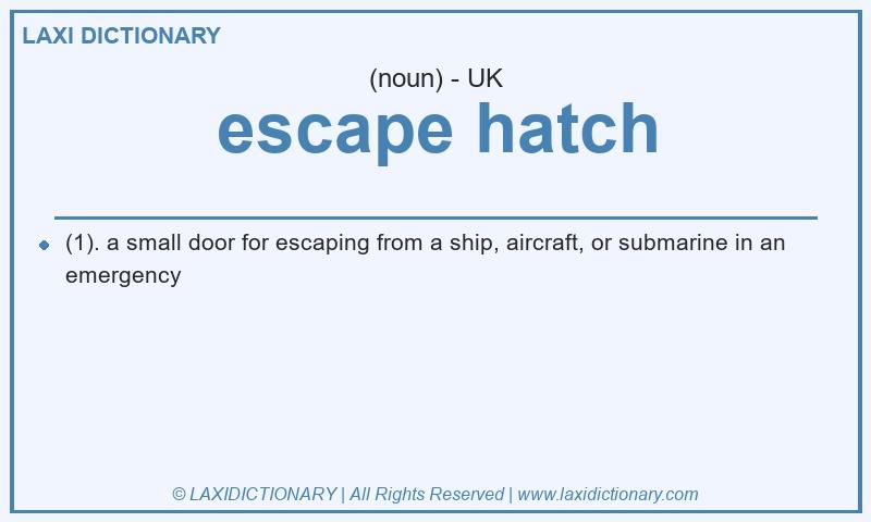 Definition escape hatch in British English