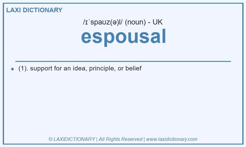 Definition espousal in British English