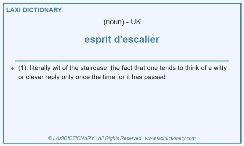Definition esprit d'escalier in British English