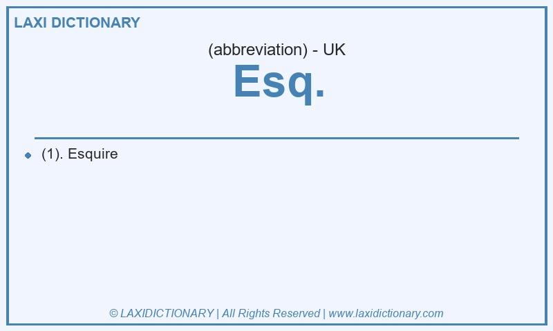 Definition Esq. in British English