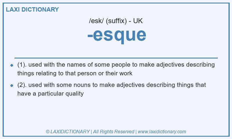 Definition -esque in British English