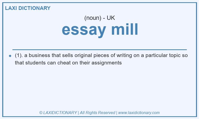 Definition essay mill in British English