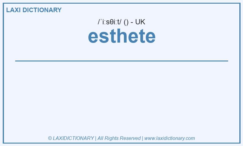 Definition esthete in British English