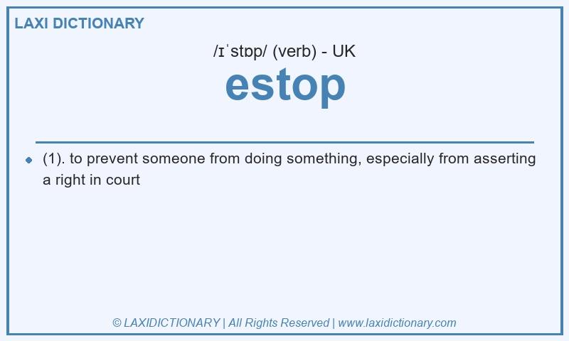 Definition estop in British English
