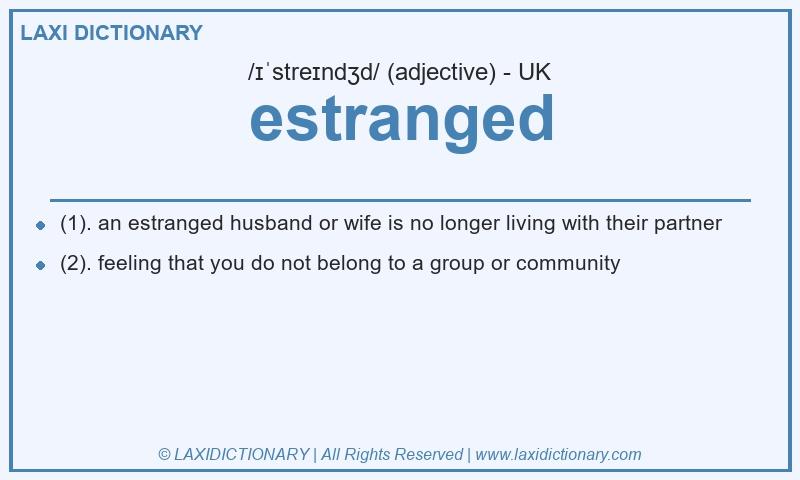Definition estranged in British English