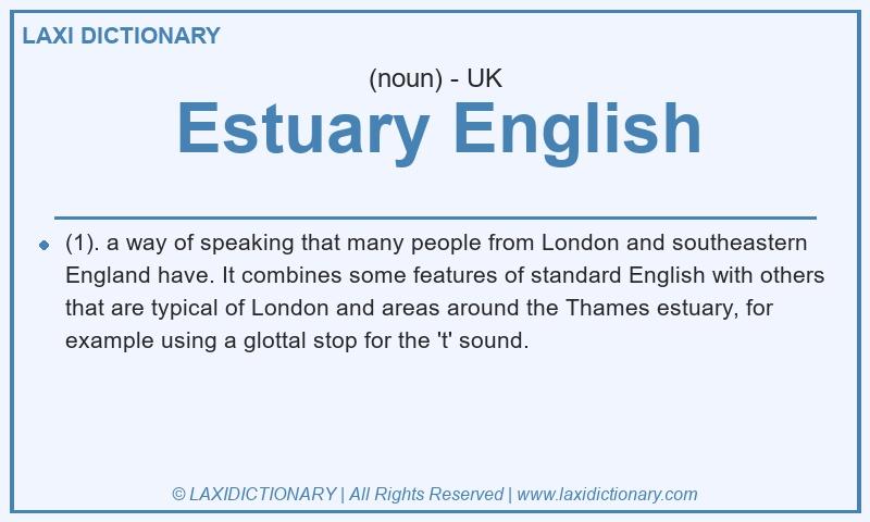 Definition Estuary English in British English