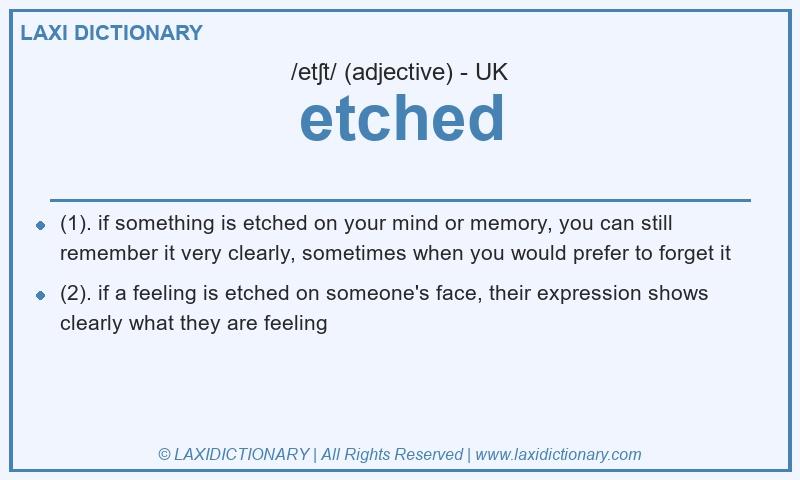 Definition etched in British English