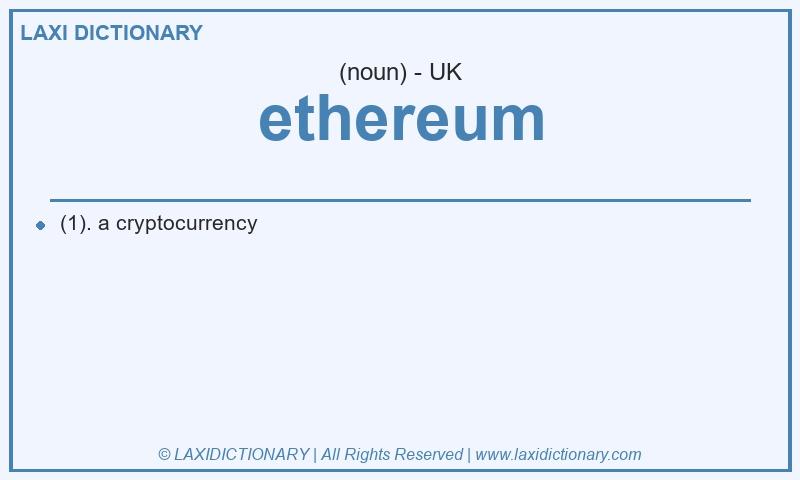 Definition ethereum in British English