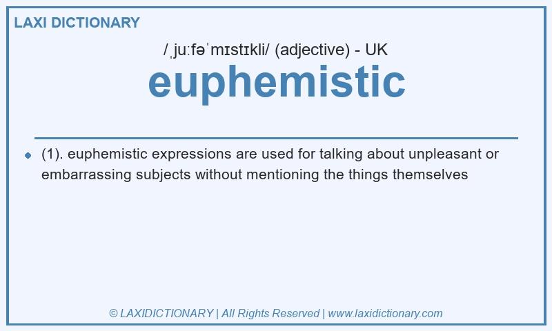 Definition euphemistic in British English