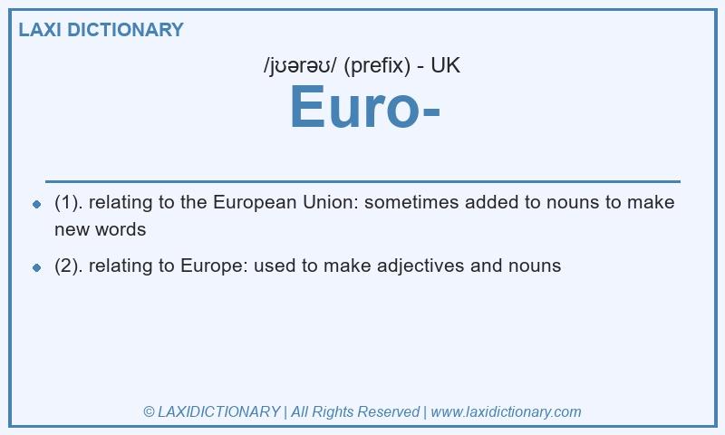 Definition Euro- in British English
