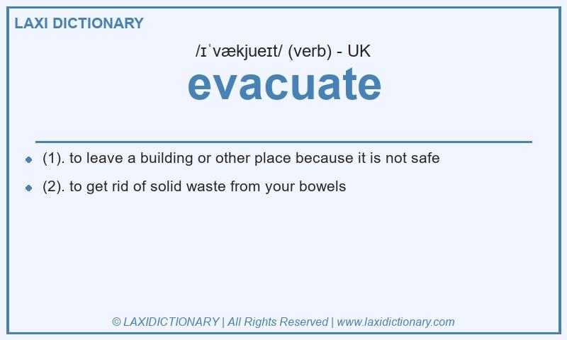 Definition evacuate in British English