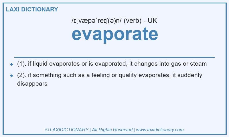 Definition evaporate in British English