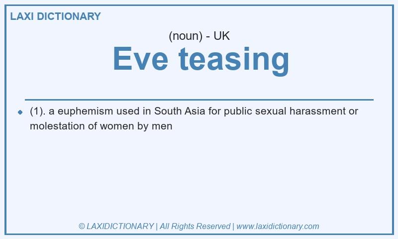 Definition Eve teasing in British English